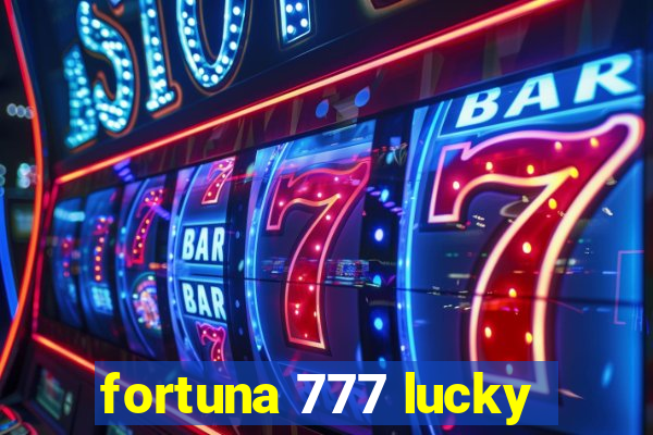 fortuna 777 lucky